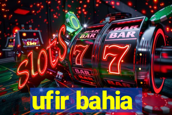 ufir bahia